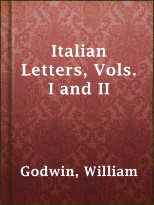 Italian Letters, Vols. I and II - ebook